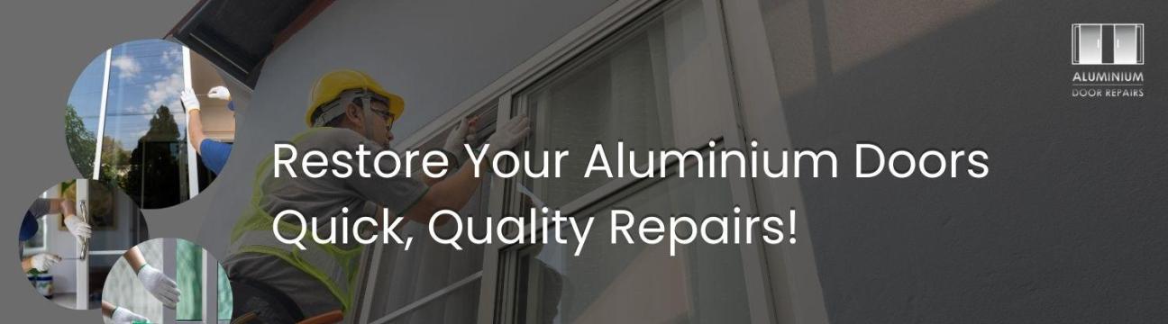 Aluminium Door  Repairs