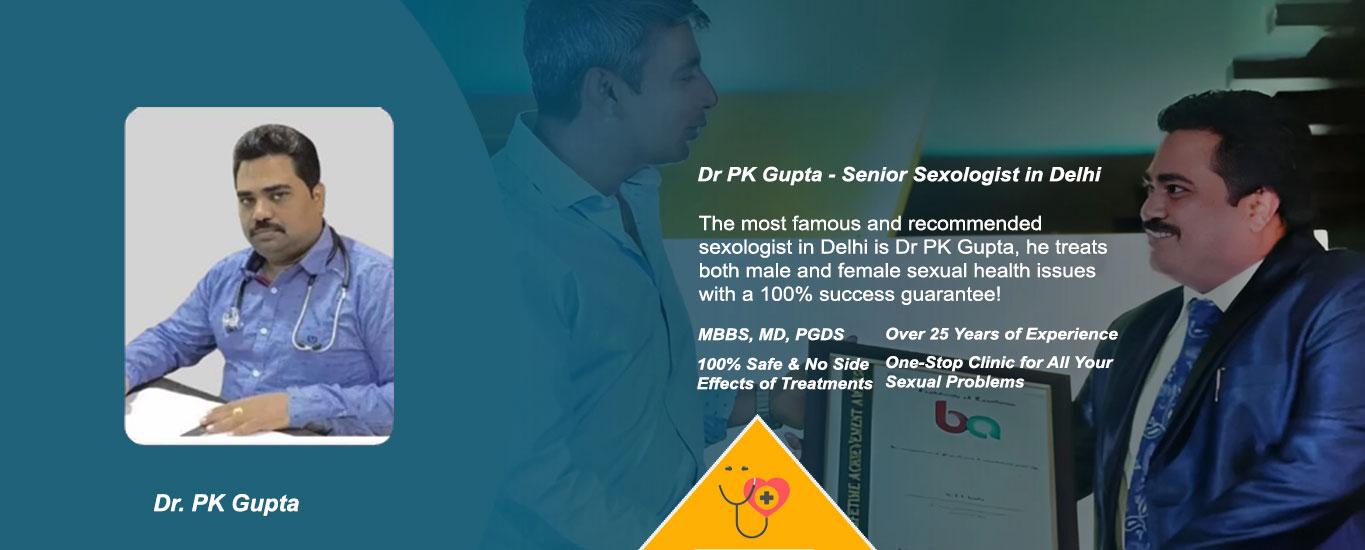 Best Sexologist in Delhi - Dr. PK Gupta