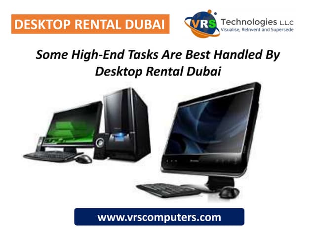 Desktop Rental in Dubai For High-End Tasks to Handle