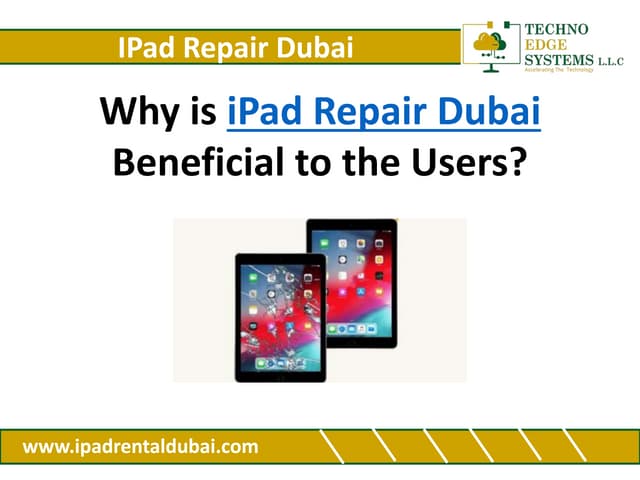 How is iPad Repair in Dubai Beneficial to the Users?