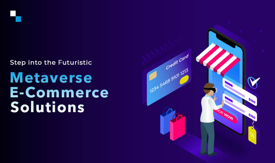 Benefits of Creating a Metaverse for E-Commerce