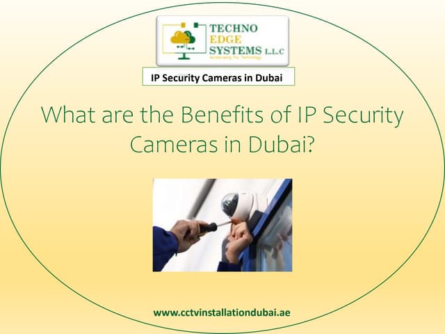 Benefits of IP Security Camera Installation in Dubai