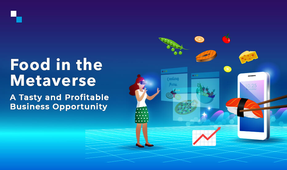 Start Food Business In Metaverse| How to Develop Your Food Metaverse