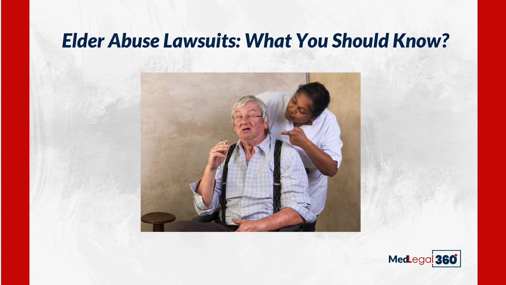 Elder Abuse Lawsuits: What You Should Know?