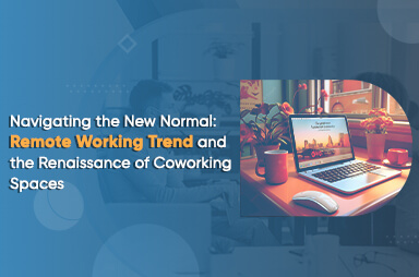 Remote Working Trend and the Renaissance of Coworking Spaces