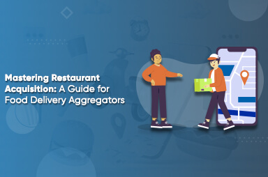 Food Delivery Aggregators for Restaurant Acquisition