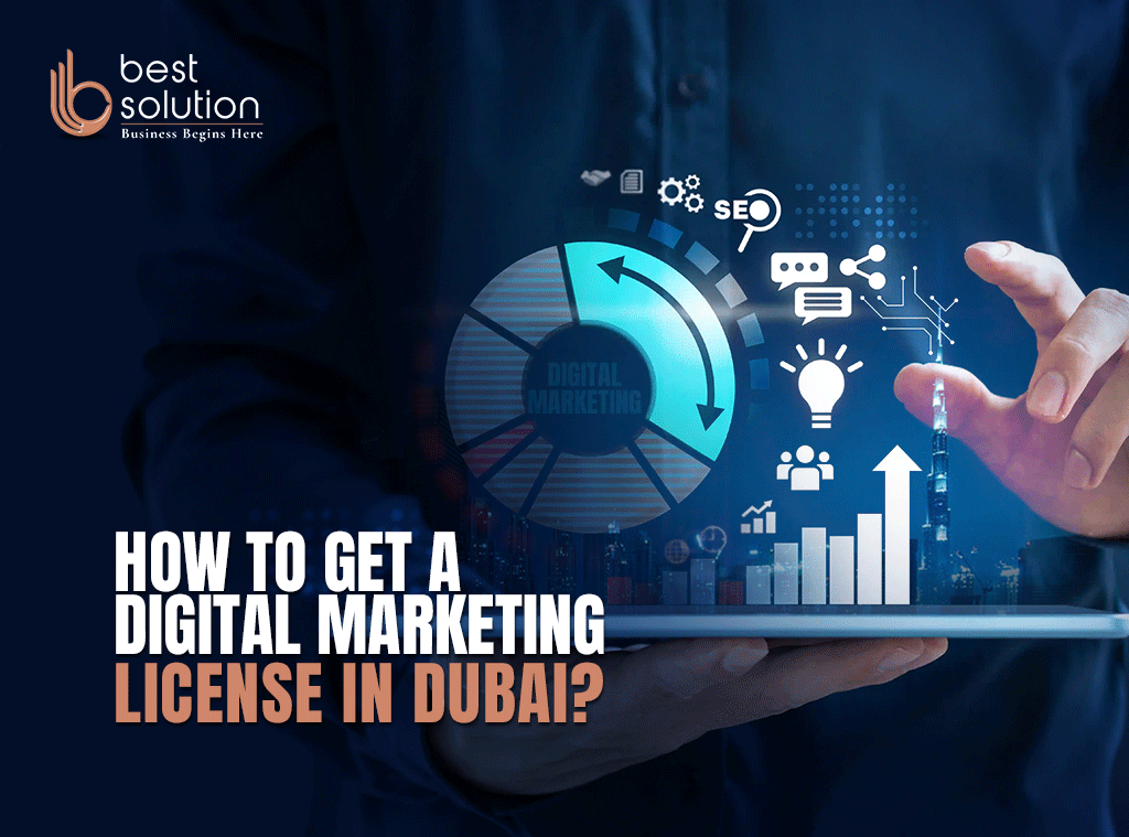 How to Get a Digital Marketing License in Dubai? - Best Solution