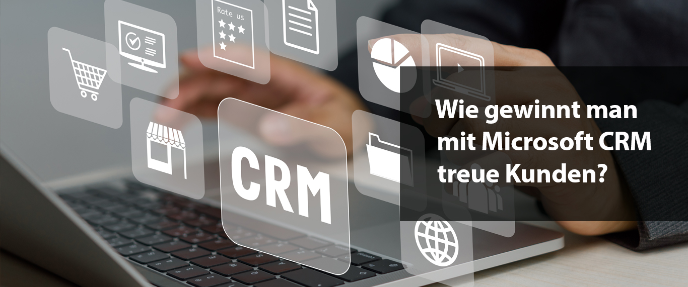 Wie gewinnt man mit Microsoft CRM treue Kunden? - Network4you