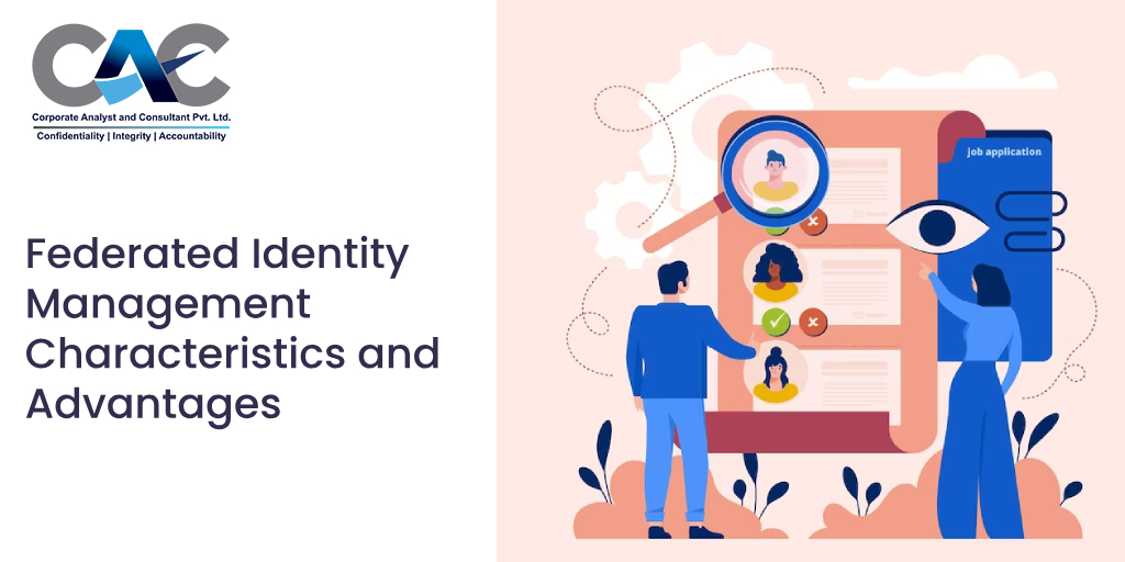 Federated Identity Management: Characteristics and Advantages