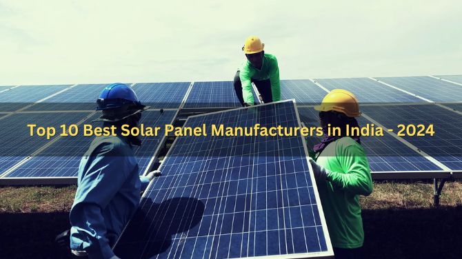 Top 10 Best Solar Panel Manufacturers in India - 2024 - HituponViews