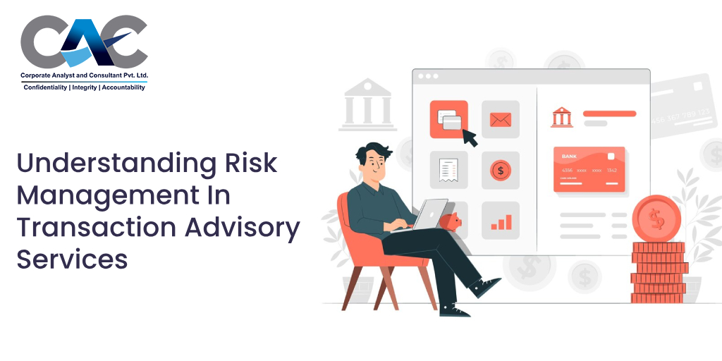 Understanding Risk Management In Transaction Advisory Services