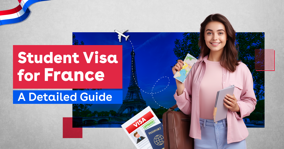 France Student Visa: A Detailed Guide