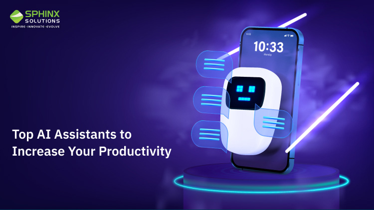 Top AI Assistants to Increase Your Productivity in 2024