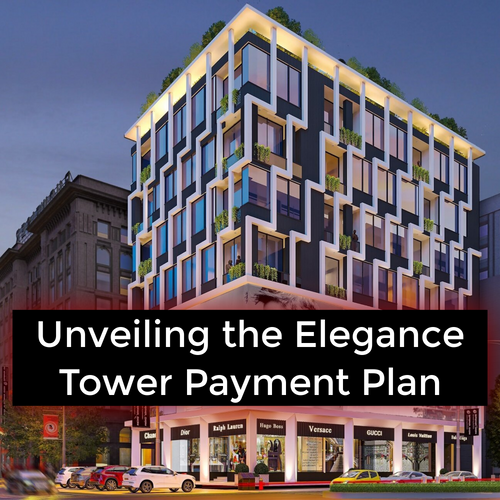 Unveiling the Elegance Tower Payment Plan