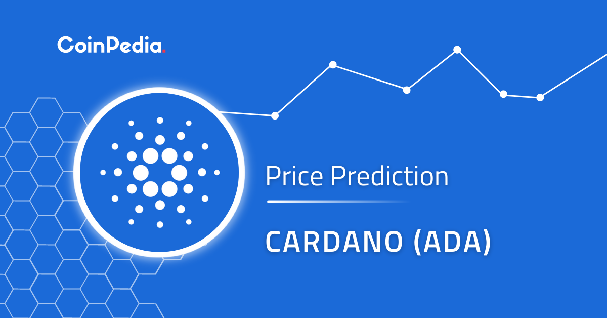 Cardano Price Prediction: 2024, 2025, 2026 - 2030