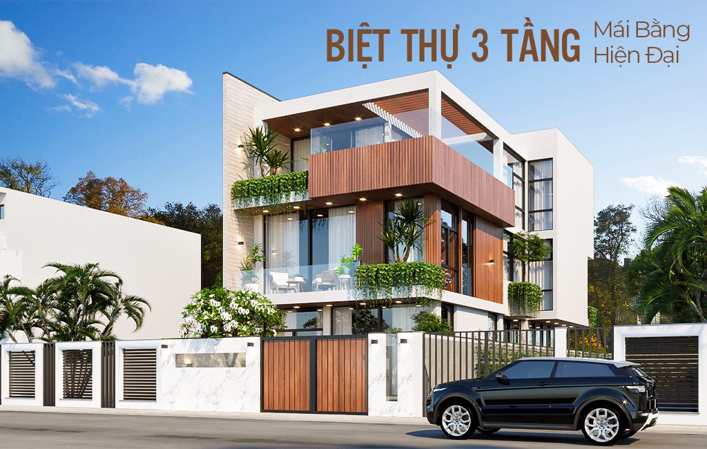 TOP 10+ Mẫu Biệt Thự 3 Tầng Mái Bằng Hiện Đại