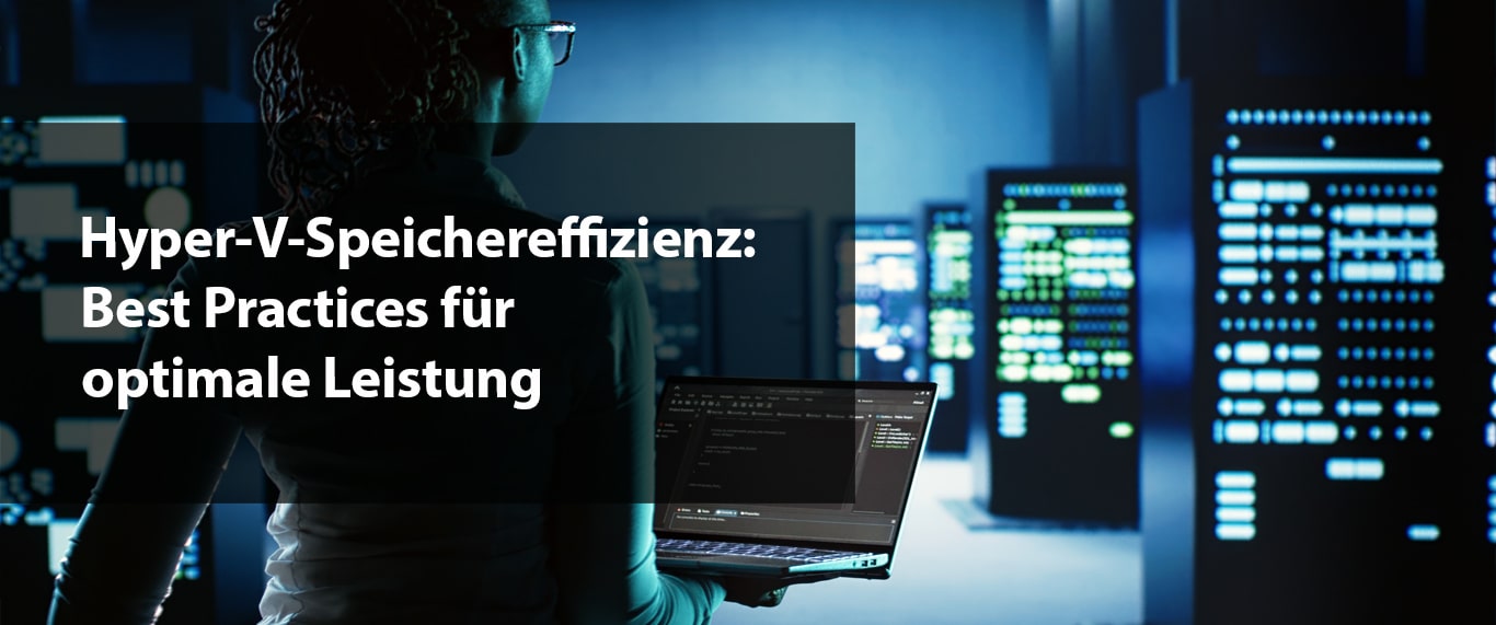 Hyper-V-Speichereffizienz: Best Practices für optimale Leistung - Network4you