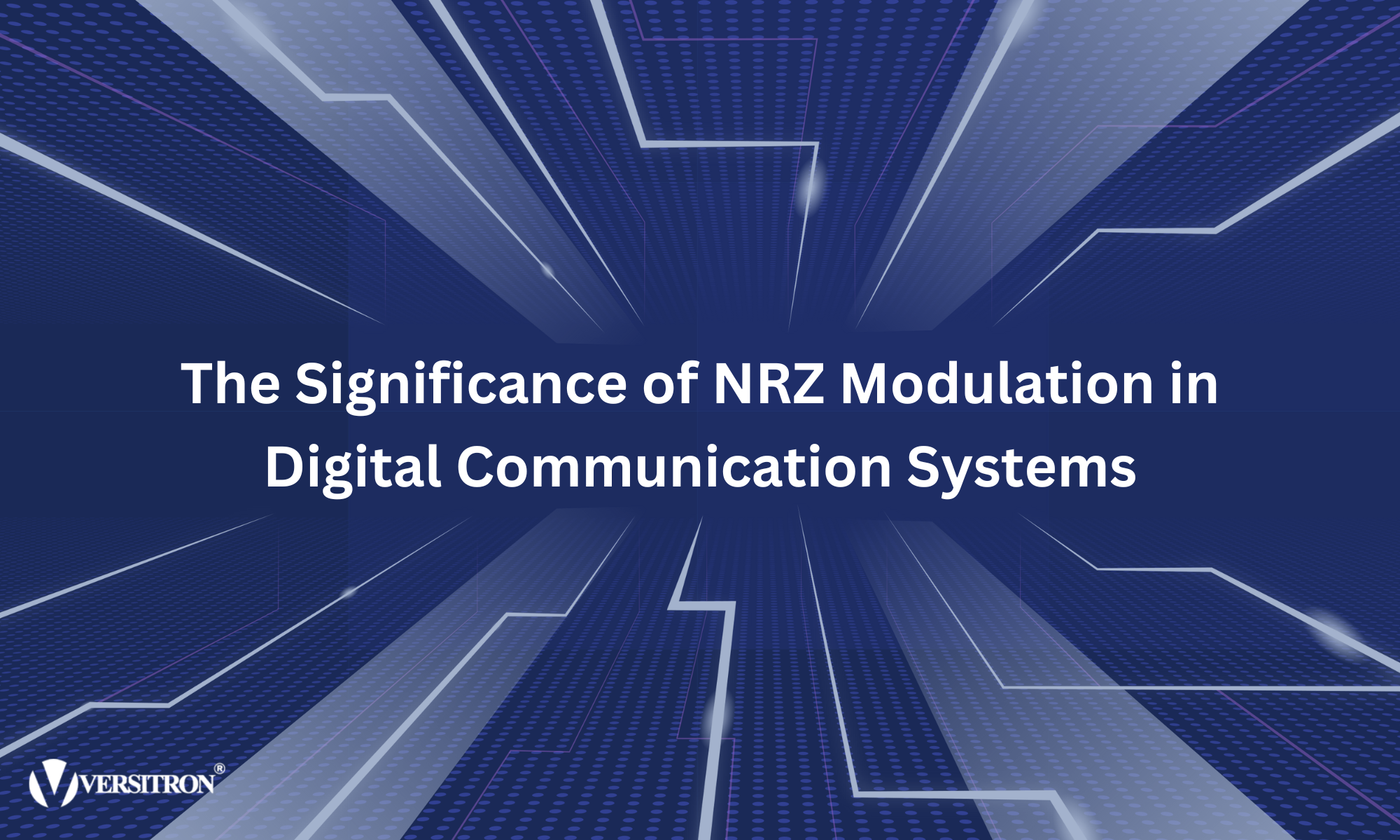 NRZ Modulation: Unveiling Its Significance in Digital Communication Systems  – Versitron