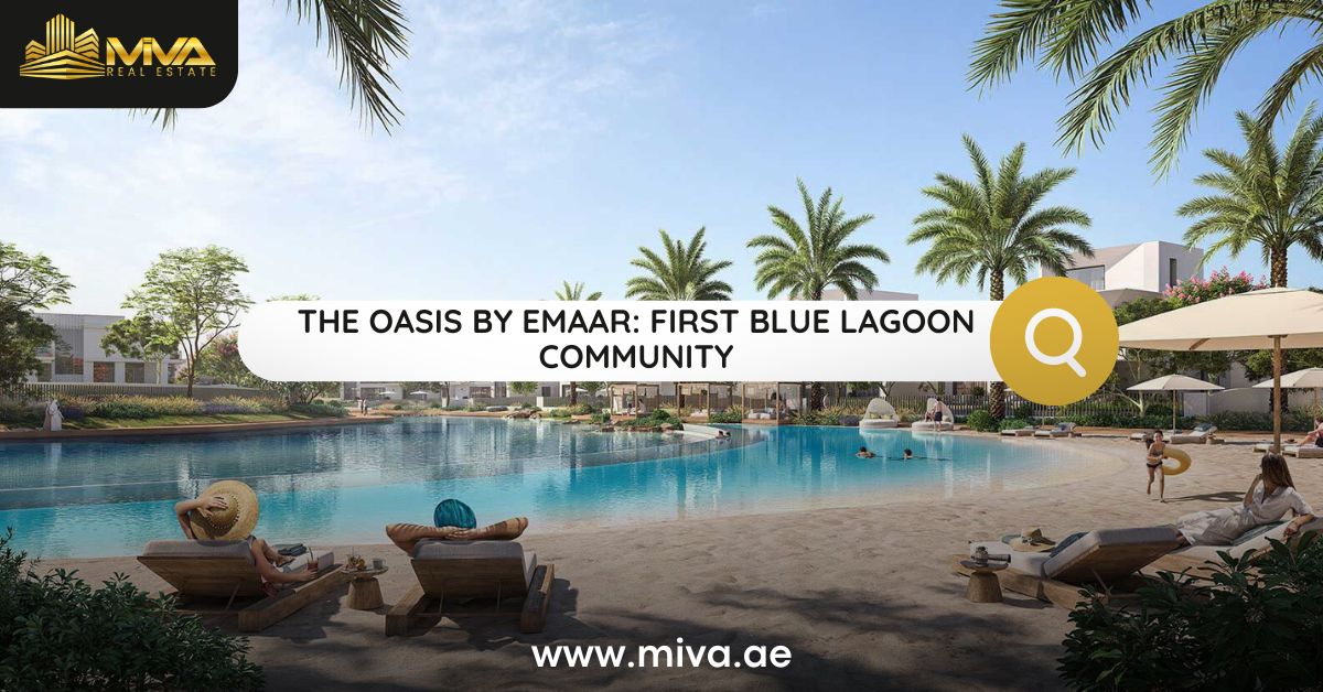 The Oasis by Emaar: First Blue Lagoon Community | Miva.ae