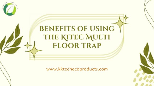 Benefits of using the Kitec Multi Floor Trap.pptx