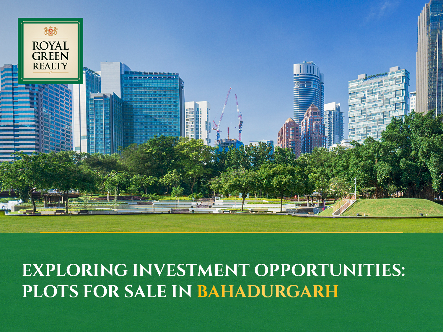 Exploring Investment Opportunities: Plots for Sale in Bahadurgarh