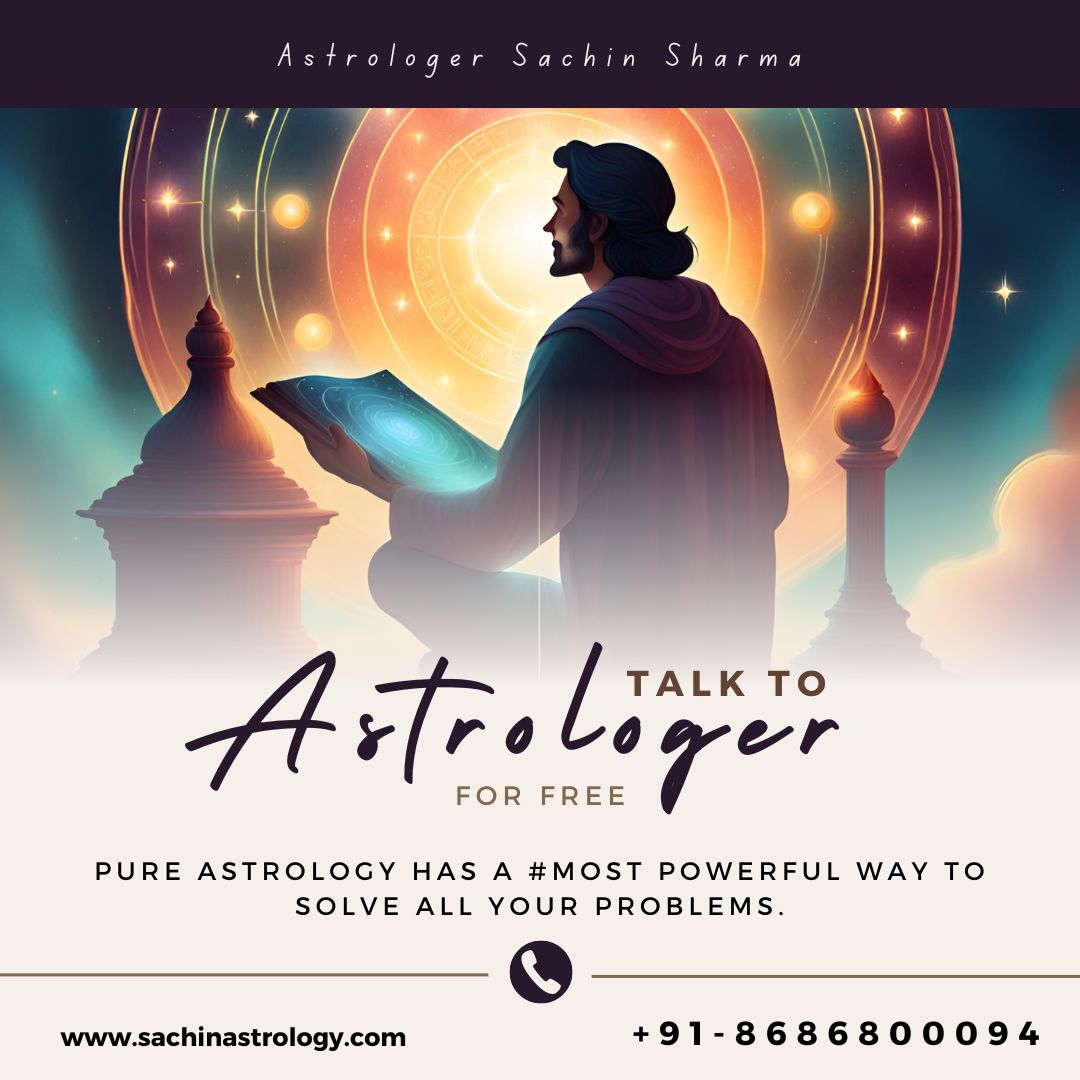 Talk To Astrologer For Free: Get Expert Advice +91-8686800094 – Astrology Specialist Sachin