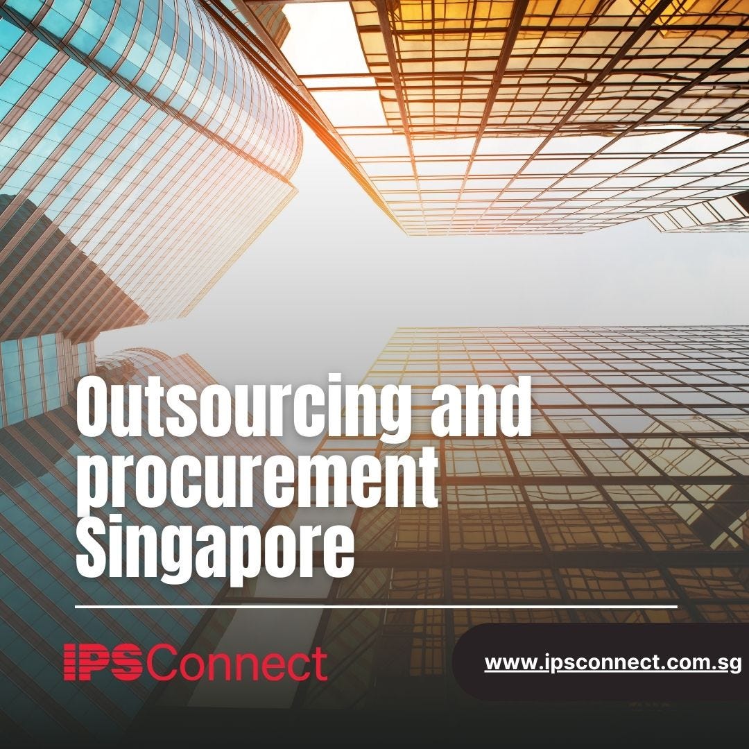 What are the key benefits of outsourcing and procurement for businesses? | by IPS CONNECT LLP | Jun, 2024 | Medium