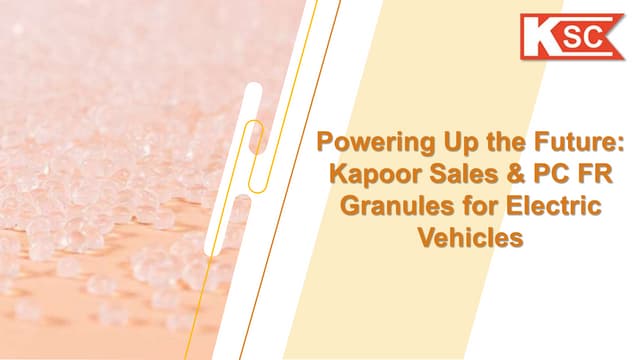 Powering Up the Future: Kapoor Sales & PC FR Granules for Electric Vehicles