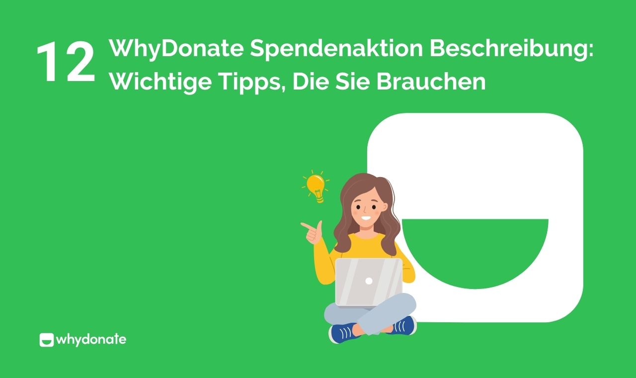 WhyDonate Spendenaktion Beschreibung: 12 Wichtige Tipps, Die Sie Brauchen