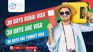 30 Days Dubai Visa | 30 Days UAE Visa | 30 Days UAE Tourist Visa