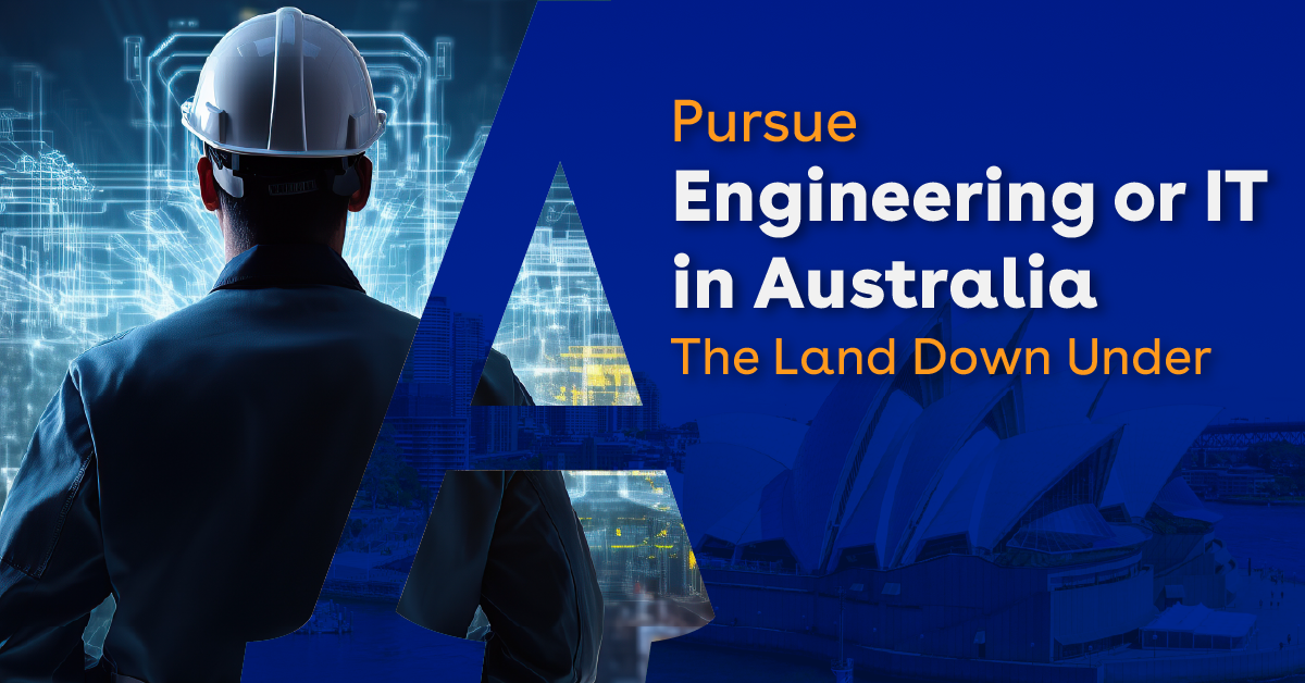 Pursue IT or Engineering in Australia the Land of Down Under