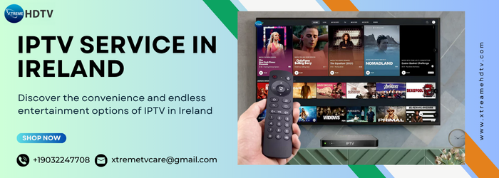 Explore the World of IPTV in Ireland: Streaming Unleashed | by Xtreame HDTV | Jun, 2024 | Medium