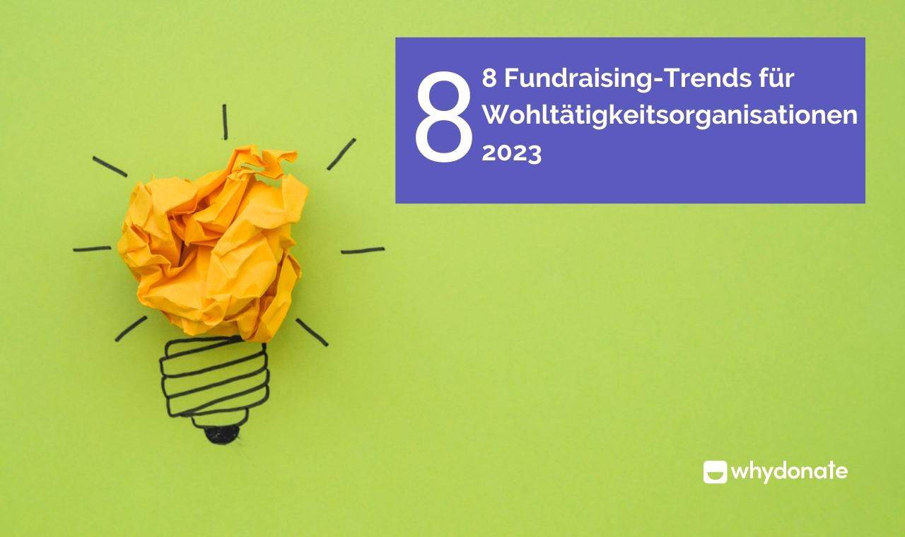 8 Fundraising-Trends Für Wohltätigkeitsorganisationen 2023