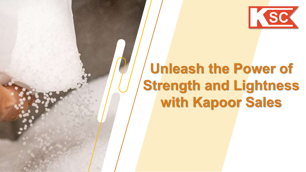 Unleash the Power of Strength and Lightness with Kapoor Sales