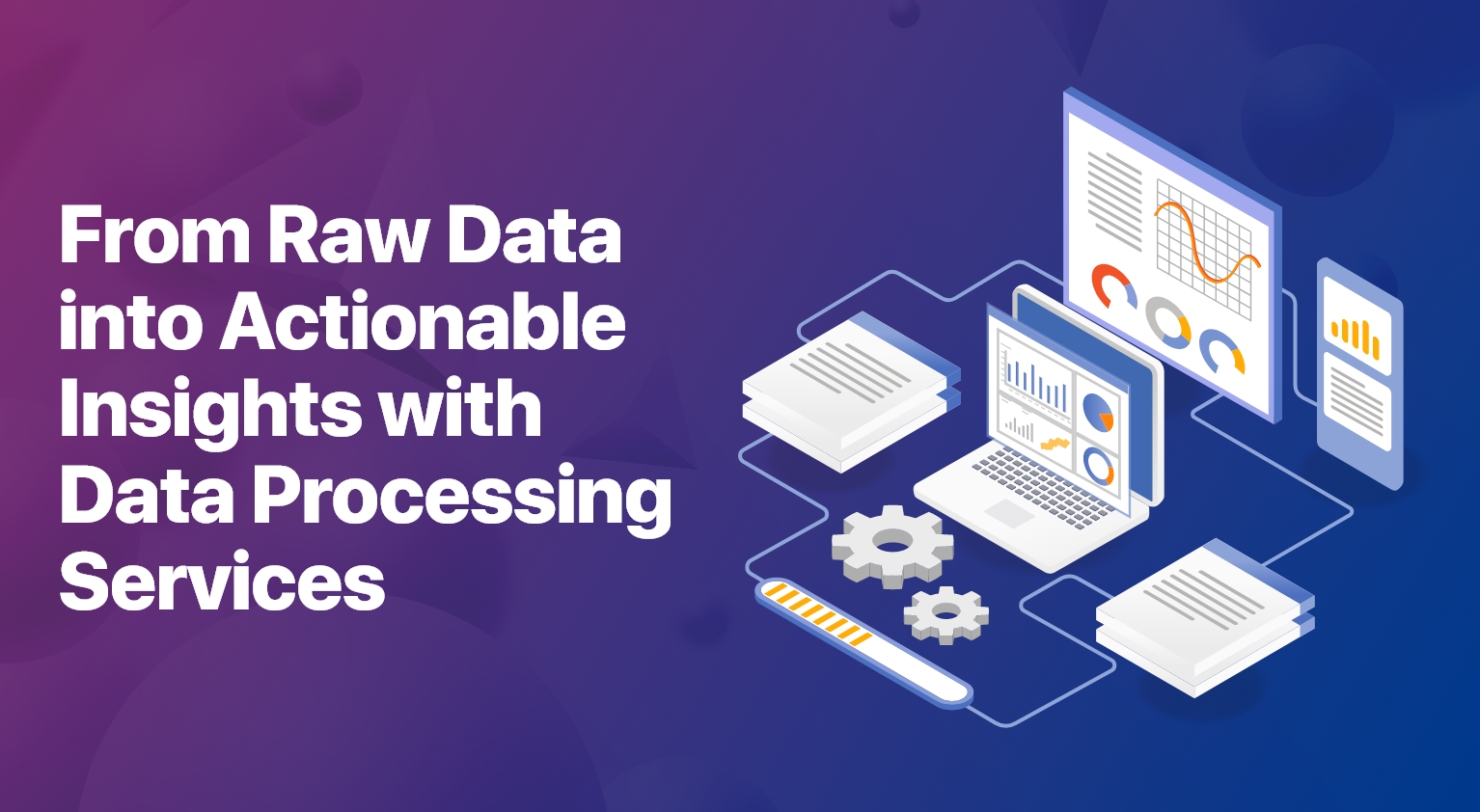 From raw data to insights with data processing services