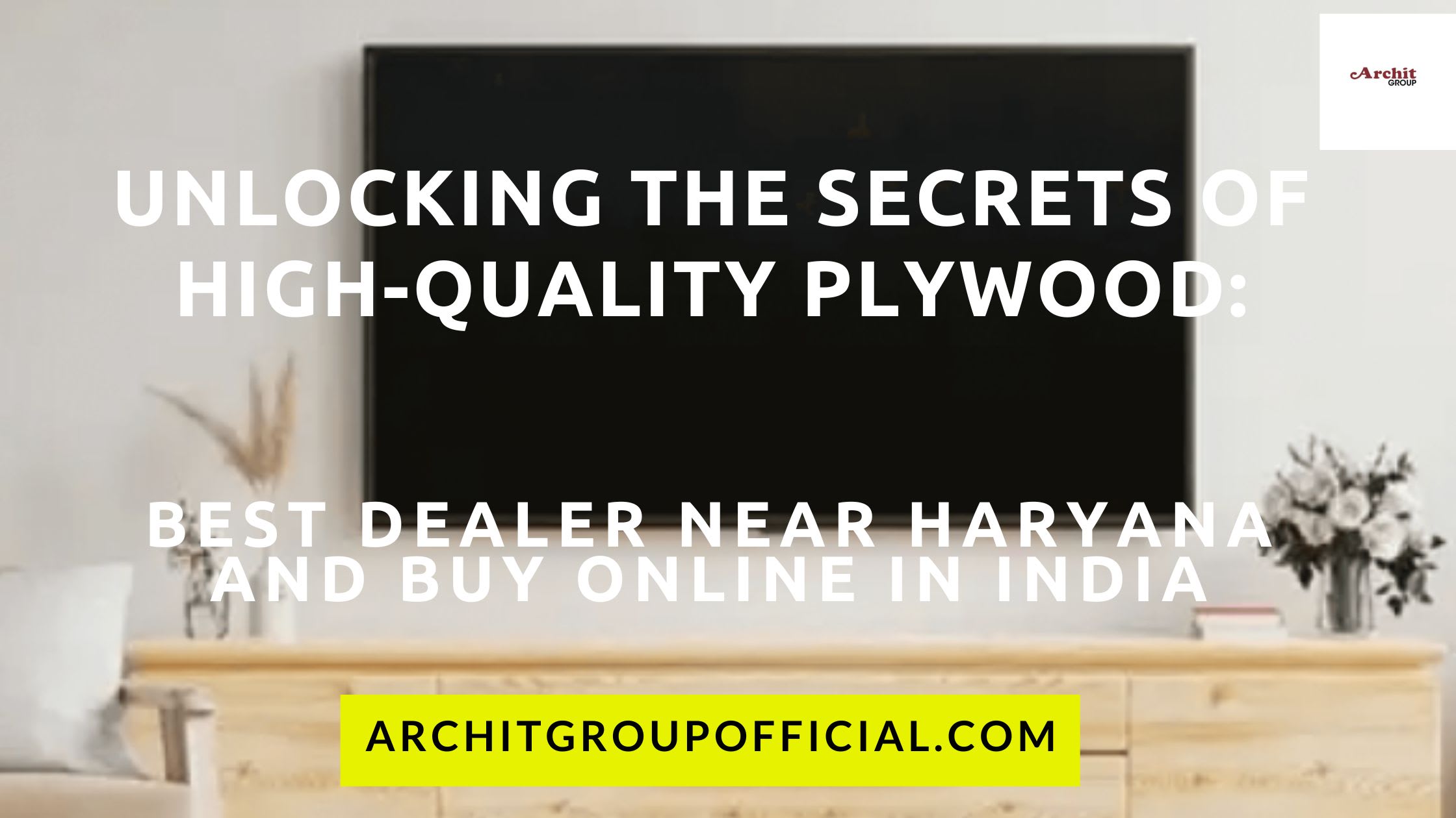 Secrets of High-Quality Plywood: Find the Best Dealer Near Haryana and Buy Online in India  | Writers