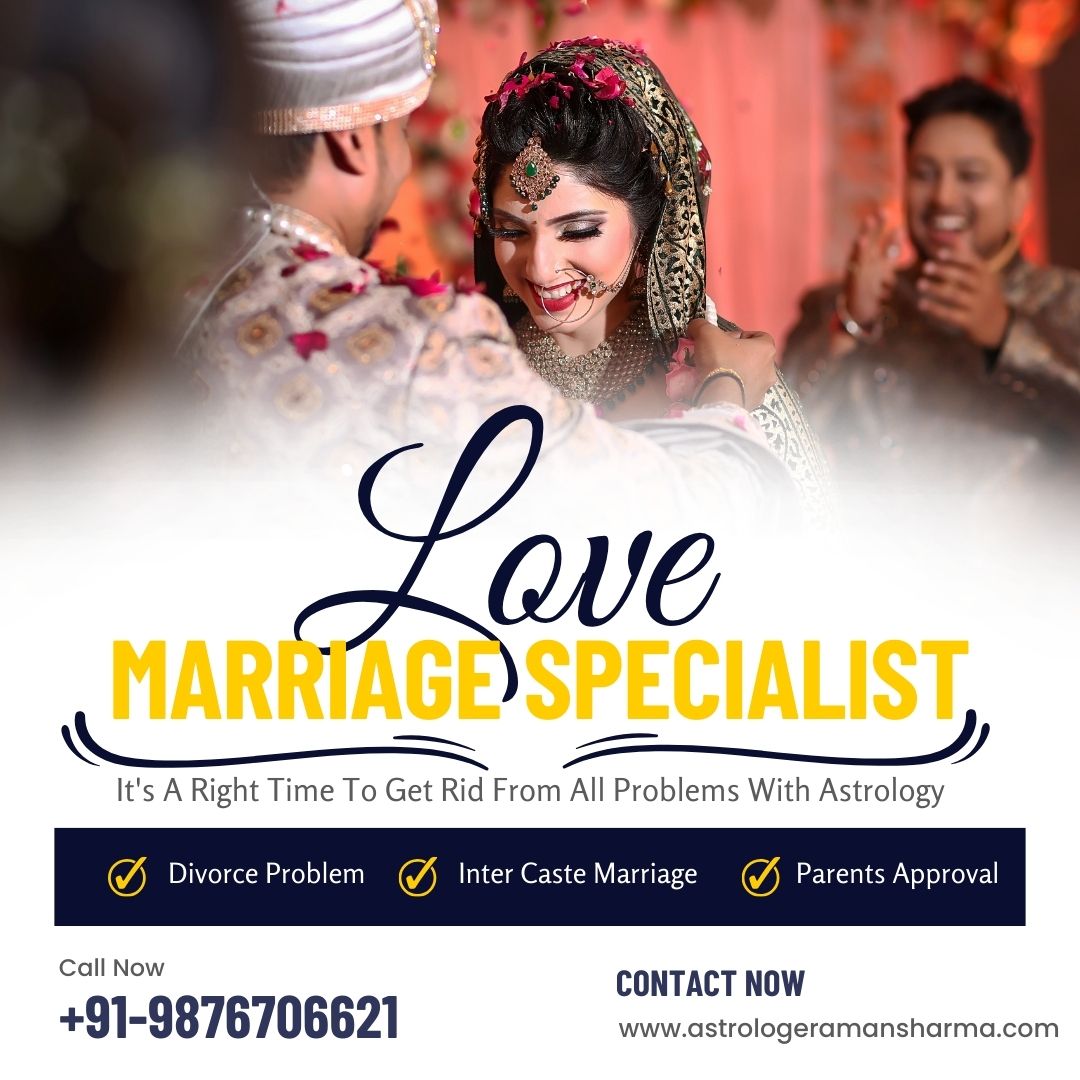 Love Marriage Specialist in India: Finding Happiness in Matrimony – Astrologer Aman