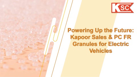 Powering Up the Future Kapoor Sales & PC FR Granules for Electric Vehicles