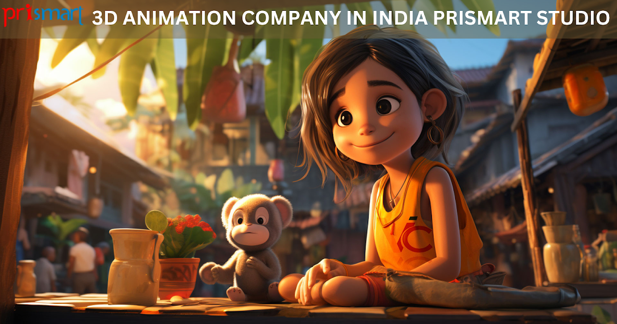 Elevating Digital Storytelling: Prismart Studio - Leading 3D Animation Company in India