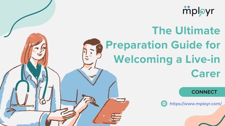 The Ultimate Preparation Guide for Welcoming a Live-in Carer | by Carenetcolutions | Jun, 2024 | Medium