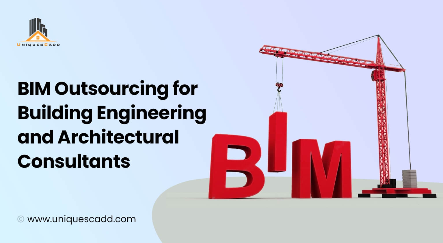 BIM Outsourcing for Building Engineering and Architectural Consultants - UniquesCadd