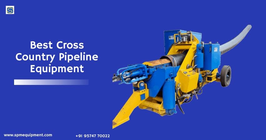 Best Cross Country Pipeline Equipment ~ Pipeline Equipment Manufacturer,Supplier and Exporter In India