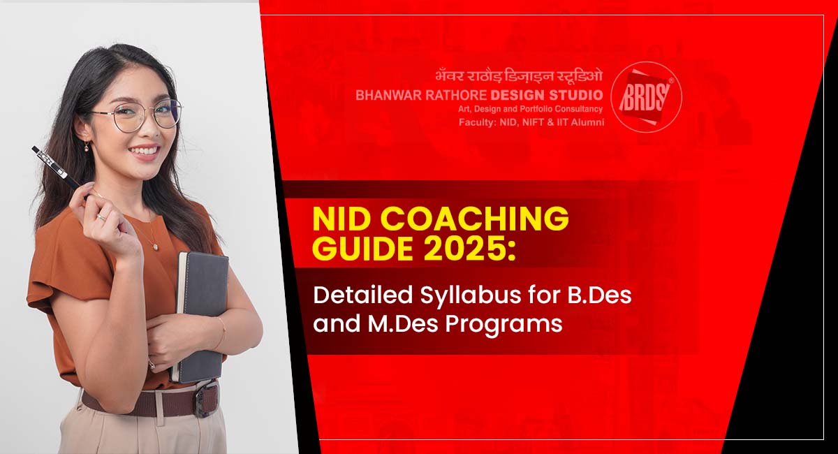 NID Coaching Guide 2025: Detailed Syllabus for B.Des and M.Des Programs