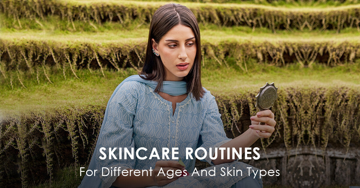 Skincare Routines for Different Ages & Skin Types, Read Blog