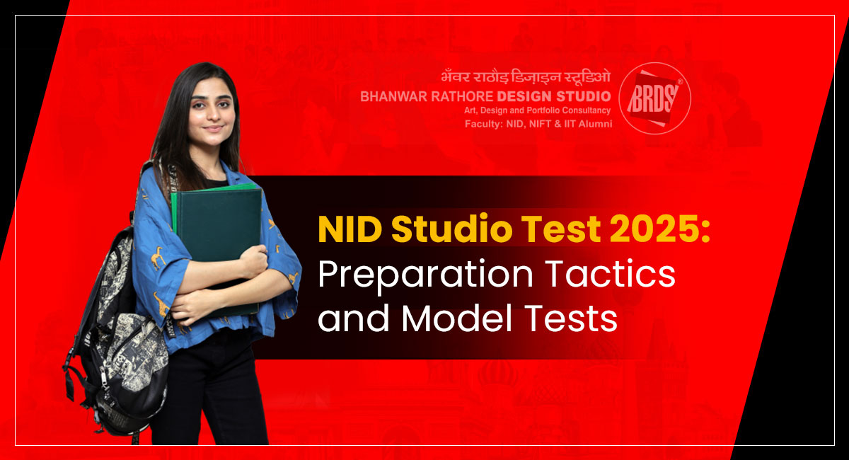 NID Studio Test 2025: Preparation Tactics and Model Tests