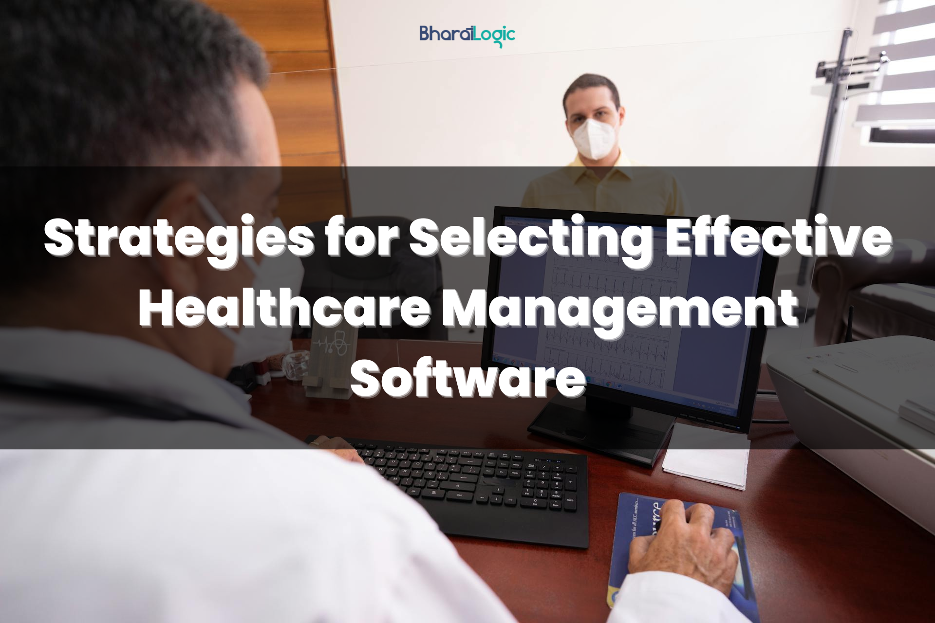 Strategies for Selecting Effective Healthcare Management Software