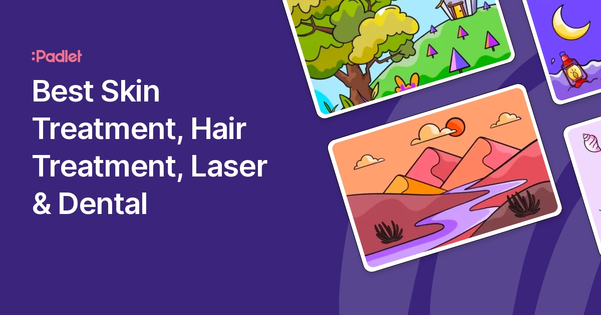 Best Skin Treatment, Hair Treatment, Laser & Dental