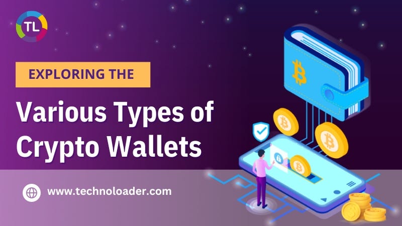 Exploring the Various Types of Crypto Wallets | Coinmonks