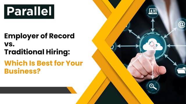 Employer of Record vs. Traditional Hiring Which Is Best for Your Business by workparallel.pdf