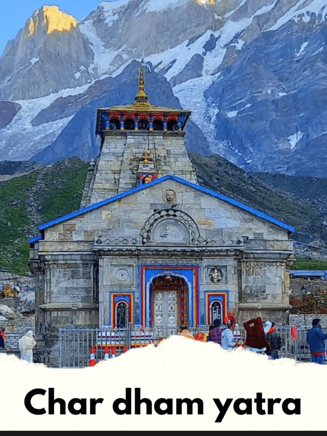 Char Dham Yatra Best Time Visit - Manchala Mushafir